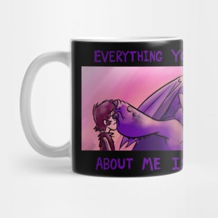 Everything You Know About Me Is Wrong Mug